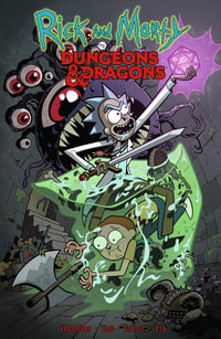 Rick and Morty vs. Dungeons & Dragons : Dungeons & Dragons - Patrick Rothfuss