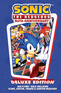 Sonic the Hedgehog 30th Anniversary Celebration: The Deluxe Edition : The Deluxe Edition - Gale Galligan