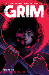 Grim Vol. 1 : Grim - Stephanie Phillips