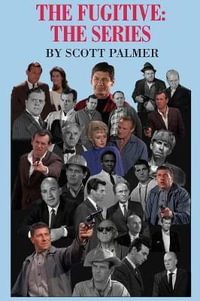 The Fugitive : The Series - Scott V. Palmer