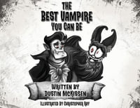 The Best Vampire You Can Be - Dustin McKissen