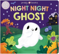 Night Night Ghost : A Halloween Bedtime Book - Priddy Books