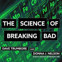 The Science of Breaking Bad - Dave Trumbore