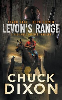 Levon's Range : A Vigilante Justice Thriller - Chuck Dixon