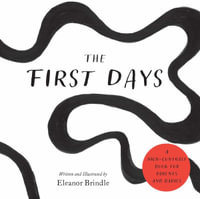 The First Days : A High-Contrast Book for Parents and Babies - Eleanor Brindle