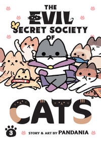 The Evil Secret Society of Cats Vol. 3 : The Evil Secret Society of Cats - PANDANIA