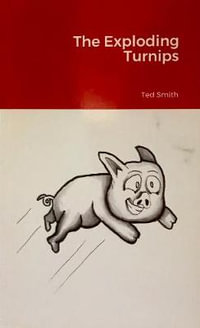 The Exploding Turnips - Ted Smith
