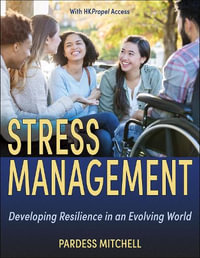 Stress Management : Developing Resilience in an Evolving World - Pardess Mitchell