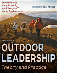 Outdoor Leadership : Theory and Practice - Bruce Martin