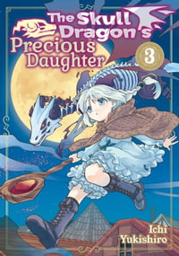 The Skull Dragon's Precious Daughter : Volume 3 - Yukishiro Ichi