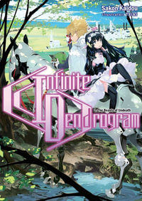 Infinite Dendrogram, Vol. 2 : Light Novel - Sakon Kaidou