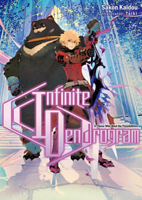 Infinite Dendrogram, Vol. 5 : Light Novel - Sakon Kaidou