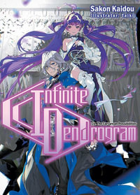 Infinite Dendrogram : Volume 16 (Light Novel) - Sakon Kaidou