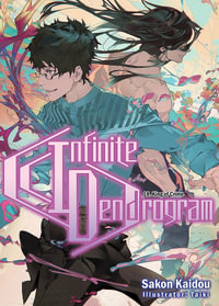 Infinite Dendrogram : Volume 18 - Sakon Kaidou