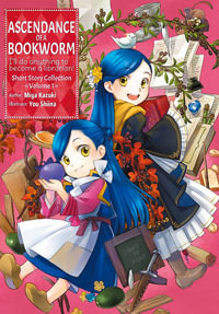 Ascendance of a Bookworm : Short Story Collection Volume 1 (Light Novel) - Miya Kazuki