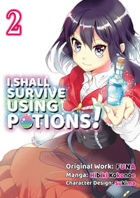 I Shall Survive Using Potions (Manga) Volume 2 : I Shall Survive Using Potions! - FUNA