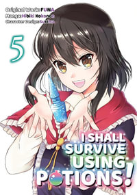 I Shall Survive Using Potions (Manga) Volume 5 : I Shall Survive Using Potions - FUNA