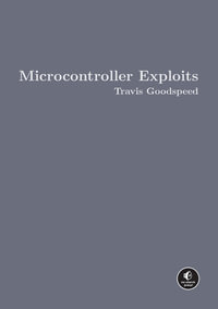 Microcontroller Exploits - Travis Goodspeed