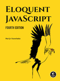 Eloquent JavaScript : A Modern Introduction to Programming - Marijn Haverbeke