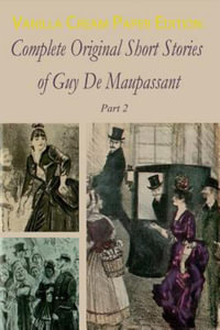 Complete Original Short Stories Book 2 - Guy De Maupassant