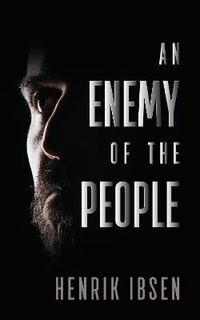 An Enemy of the People - Henrik Ibsen