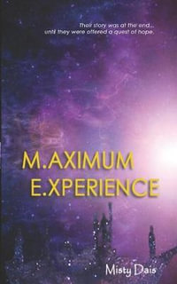 Maximum Experience - Misty Dais