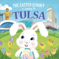 The Easter Bunny Is Coming to Tulsa : Easter Bunny Is Coming to - Eric James