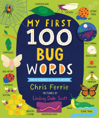 My First 100 Bug Words : My First STEAM Words - Chris Ferrie