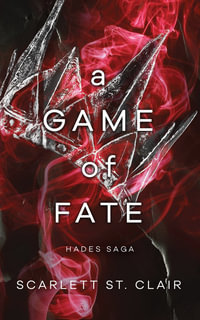 A Game of Fate : Hades Saga: Book 1 - Scarlett St. Clair