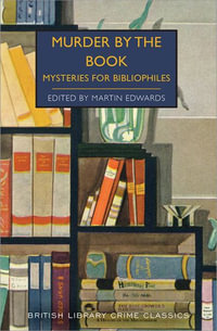 Murder by the Book : British Library Crime Classics - Martin Edwards