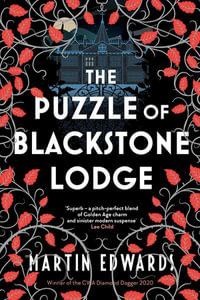 The Puzzle of Blackstone Lodge : Rachel Savernake Golden Age Mysteries - Martin Edwards
