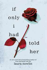 If Only I Had Told Her : The Instant #1 Sunday Times Bestseller - Laura Nowlin