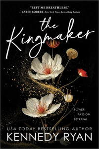 The Kingmaker : All the King's Men : Book 1 - Kennedy Ryan