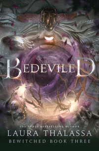 Bedeviled : The Bewitched Series - Laura Thalassa