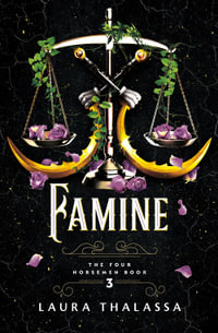 Famine : The Four Horsemen - Laura Thalassa