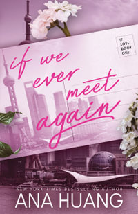 If We Ever Meet Again : If Love - Ana Huang