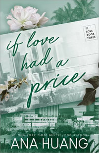 If Love Had a Price : If Love - Ana Huang