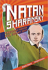 Natan Sharansky : Freedom Fighter for Soviet Jews - Blake Hoena