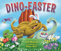 Dino-Easter : Dino-Holidays - Lisa Wheeler