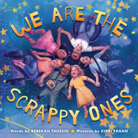 We Are the Scrappy Ones - Rebekah Taussig