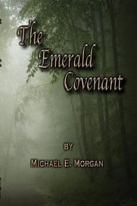 The Emerald Covenant - Michael E Morgan