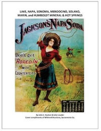 Lake, Napa, Sonoma, Mendocino, Solano, Marin, and Humboldt Mineral & Hot Springs - John C. Burton