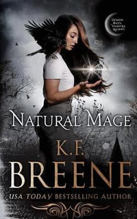 Natural Mage : Demon Days, Vampire Nights World - K.F. Breene
