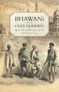 Bhawani : Cult Goddess - David Nelson Rager