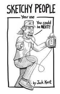 Sketchy People - Year One - Jack A. Kent