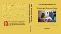 IBM Mainframe Developer Training and Reference Guide - Robert Wingate
