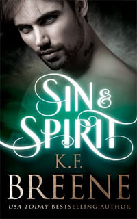 Sin & Spirit : Demigods of San Francisco - K.F. Breene