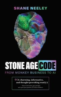 Stone Age Code : From Monkey Business to AI - Shane Neeley