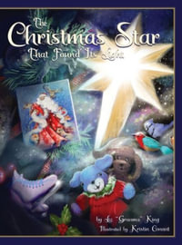 The Christmas Star That Found Its Light - Liz Granma King