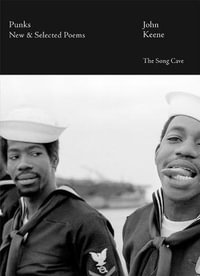 Punks : New & Selected Poems - Keene, John